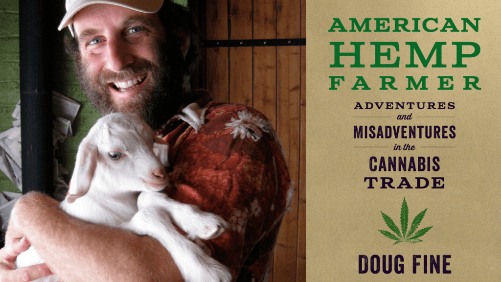Photo: Composite photo shows, on the left, Doug Fine, holding a goat in his arms, and on the right, the cover of his book: American Hemp Farmer, Adventures & Misadventures in the Cannabis Trade.
